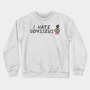 Greek Myth Comix - I HATE Odysseus Crewneck Sweatshirt